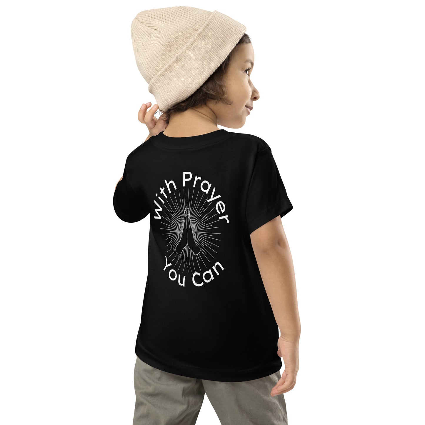 With Prayer You Can Toddler Short Sleeve Tshirt