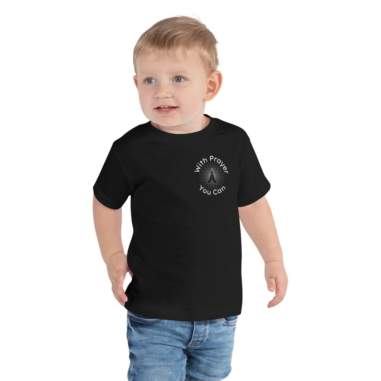 With Prayer You Can Toddler Short Sleeve Tshirt