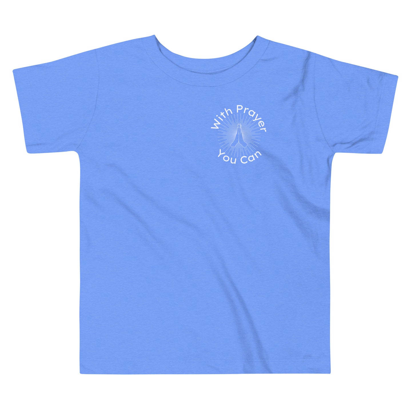 With Prayer You Can Toddler Short Sleeve Tshirt