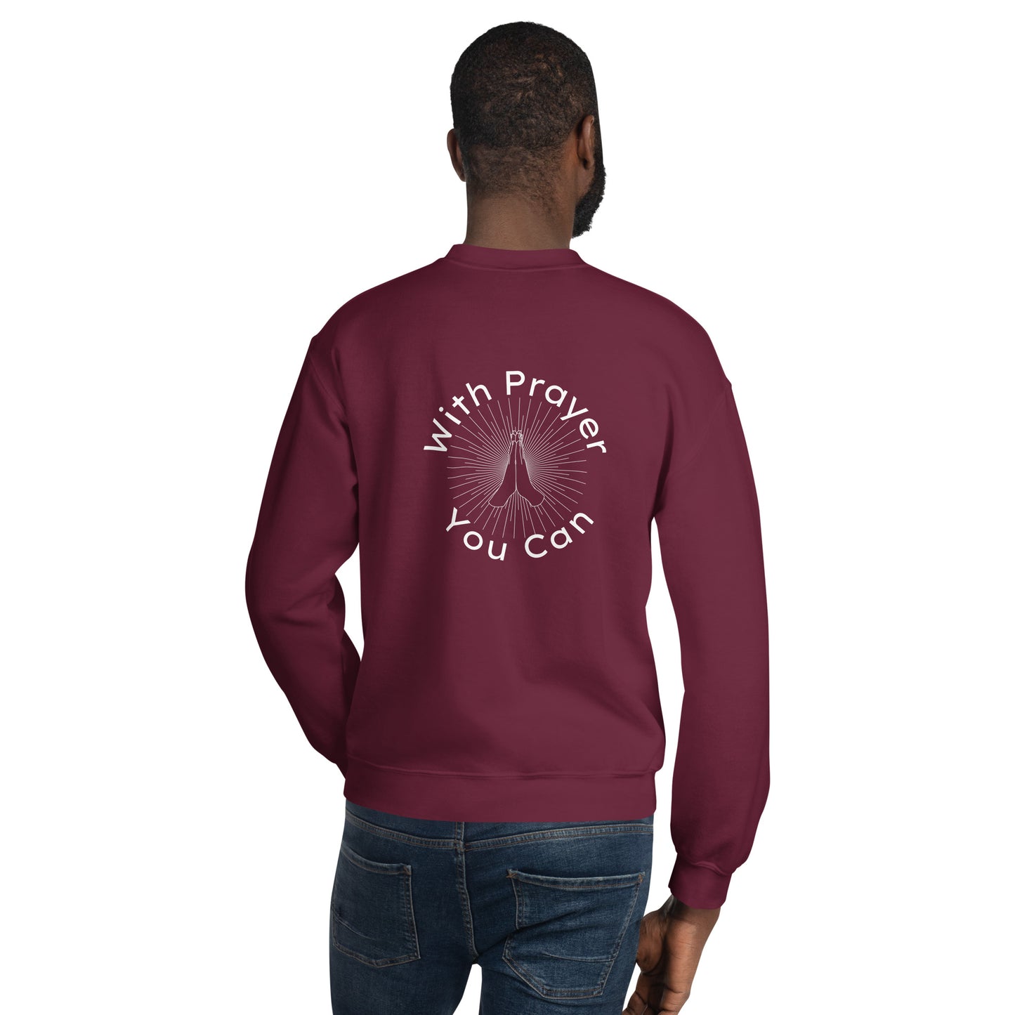 With Prayer You Can Men's Crewneck Sweatshirt
