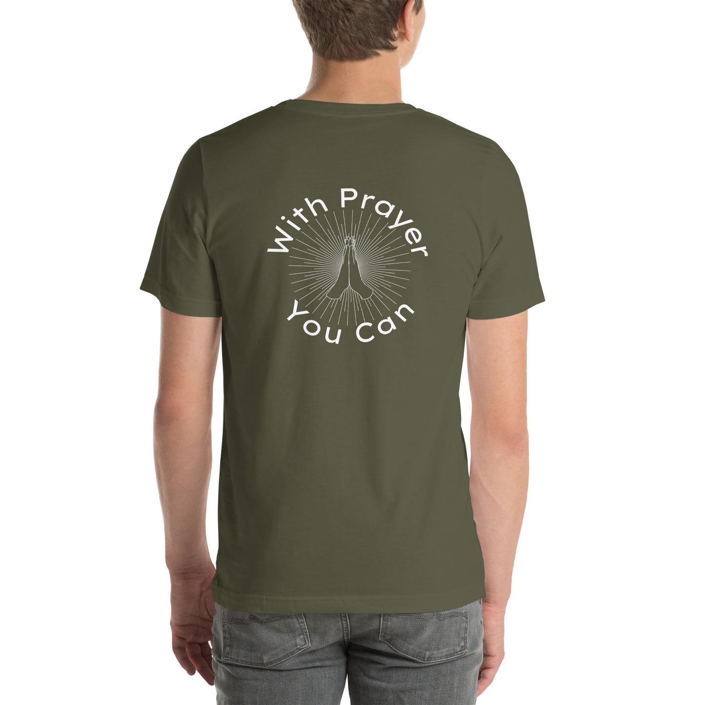 With Prayer You Can Men's T-Shirt